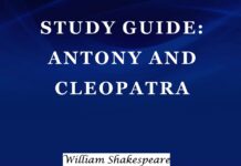 Study Guide: Antony and Cleopatra by William Shakespeare Antony and Cleopatra